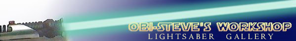 Obi-Steve's Workshop - Lightsaber Gallery